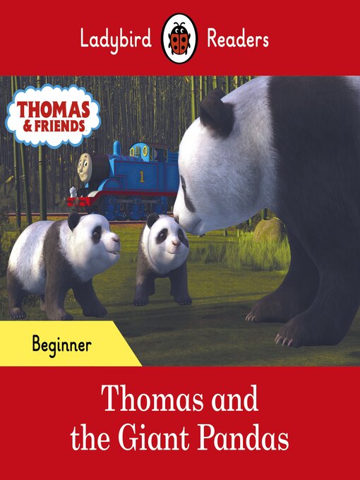 Title details for Ladybird Readers Beginner Level--Thomas the Tank Engine--Thomas and the Giant Pandas (ELT Graded Reader) by Ladybird - Wait list